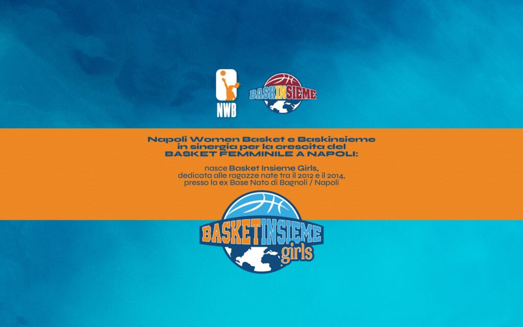 Napoli Women Basket e Baskinsieme in sinergia per la crescita del basket femminile a Napoli